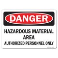 Signmission OSHA Danger Sign, 7" Height, 10" Width, Rigid Plastic, Hazardous Material Authorizd, Landscape OS-DS-P-710-L-19384
